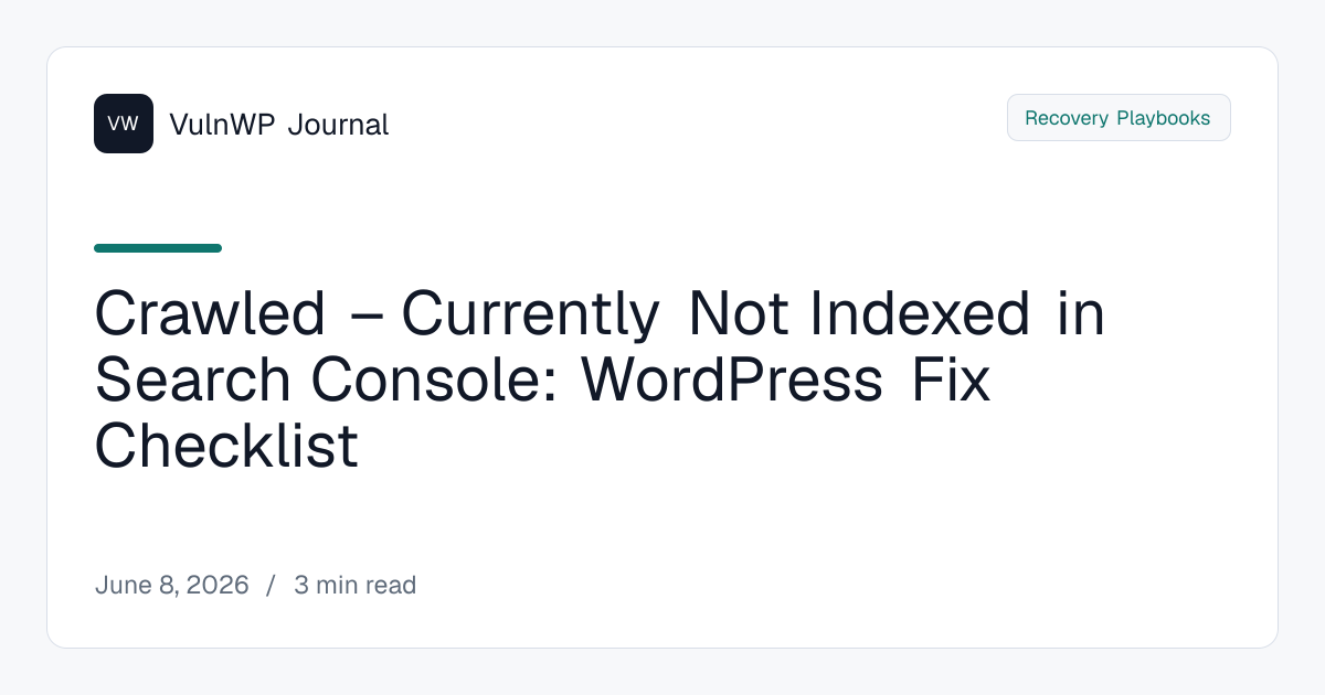 Crawled – Currently Not Indexed in Search Console: WordPress Fix Checklist preview image